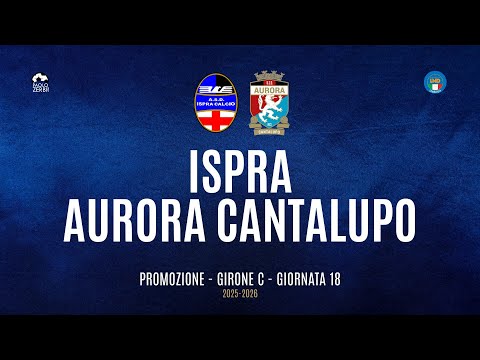 [HIGHLIGHTS] Promozione Girone C 25/26 | Giornata 18 | Ispra - Aurora Cantalupo
