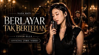 Download lagu Berlayar Tak Bertepian (Cover Ella) | Slow Rock Malaysia 🎙️ |  Lyric Video - Nada Hati mp3