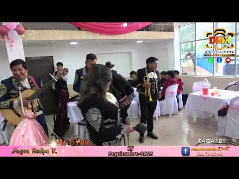 MIS 15 AÑOS | MAYRA HUALLPA FLORES | CAIZA “D” 27-09-2025 | PRODUCCIONES DMX | PRIMERA PARTE