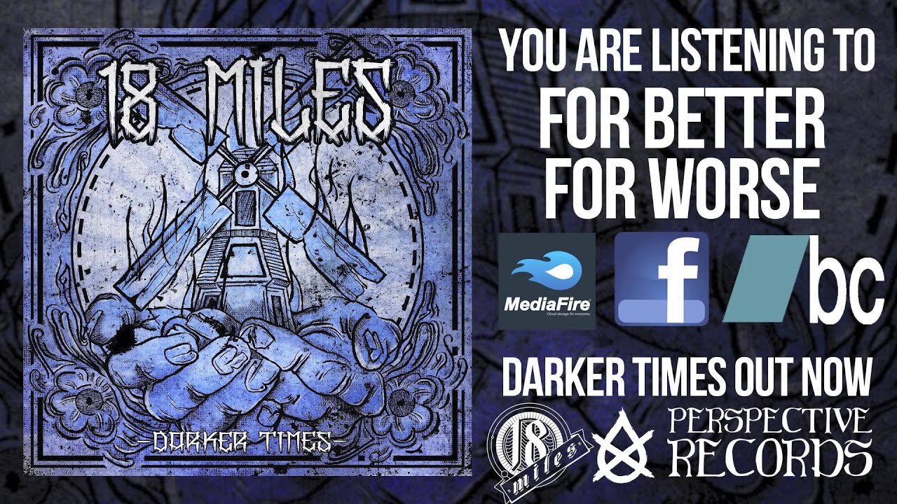 Video thumbnail for '18 Miles - For Better For Worse'