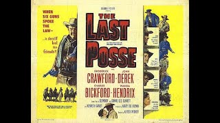 THE LAST POSSE (1953) Theatrical Trailer - Broderick Crawford, John Derek, Charles Bickford