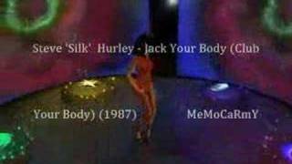 Steve 'Silk'  Hurley - Jack Your Body (Club Your Body) (1987