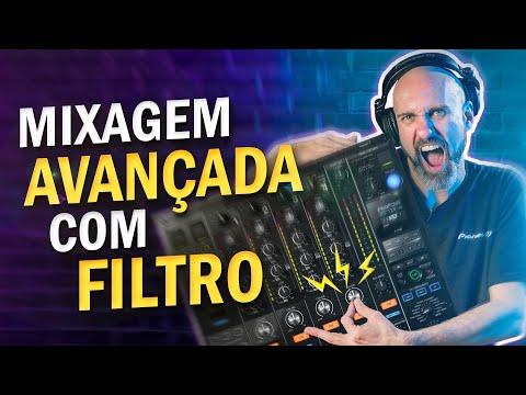 Mixagem AVANÇADA para DJ com FILTRO