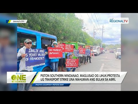 One Mindanao: Piston Southern Mindanao, maglusad og lihok-protesta ug transport strike