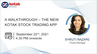 Webinar - “A Walkthrough – The New Kotak Stock Trading App”
