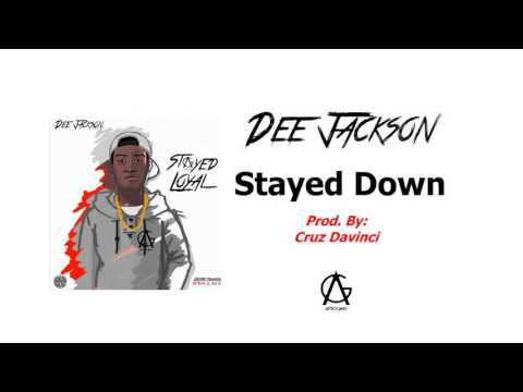 Dee Jackson - Stayed Down (Prod. by Cruz Davinci)