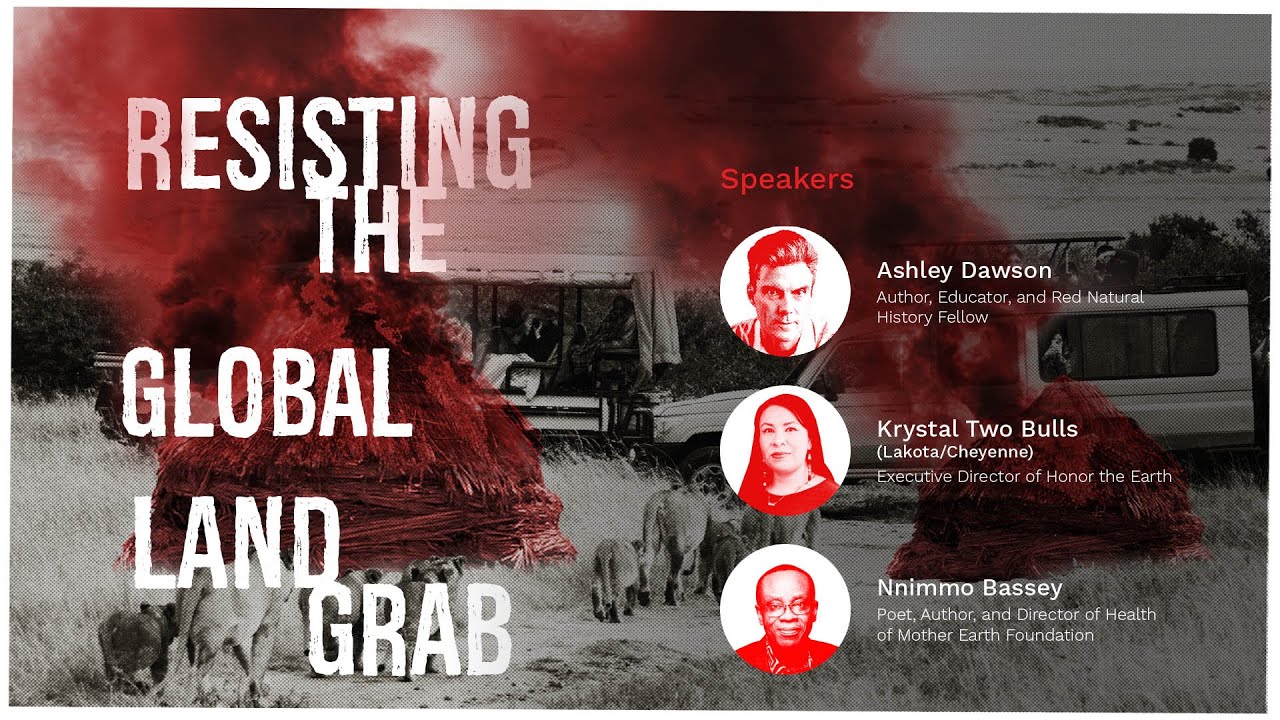 Resisting The Global Land Grab