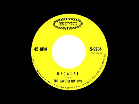 The Dave Clark Five - Because [Epic 9704, 45 rpm, 1964, stereo]