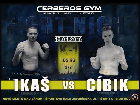 Cerberos Fight Night - Lubos Ikas vs Peter Cibik  K-1