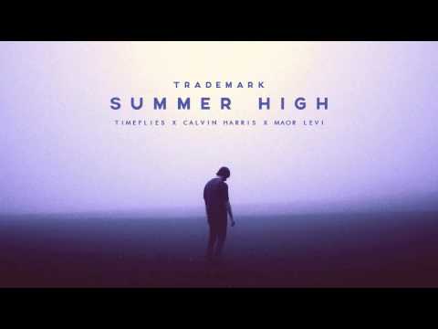 Trademark - Summer High (Timeflies X Calvin Harris X Maor Levi)