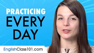 Easy Ways to Speak &amp; Practice English Every Day