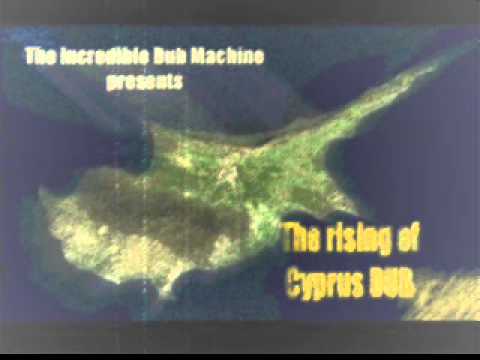 The Incredible Dub Machine - The rising of Cyprus Dub