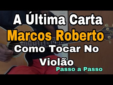 Última Carta - Marcos Roberto