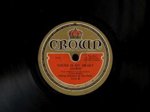 Yours Is My Heart Alone by Adrian Schubert and His Orchestra, 1931