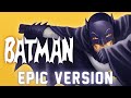 1960s Batman Theme | EPIC VERSION