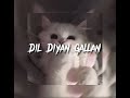 Dil Diyan Gallan - Tiger Zinda Hai (bollywood song), Atif Aslam- speed up | instagram: jxvnav