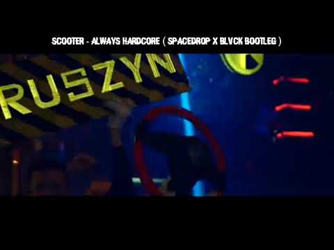 Scooter - Always Hardcore (SpaceDrop & Blvck Bootleg 2020) DEMO
