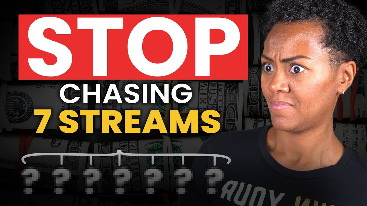 Stop Chasing 7 Streams of Income! Do This Instead