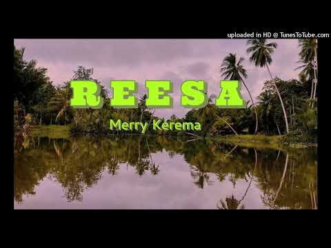 Reesa..... ( Merry Kerema )