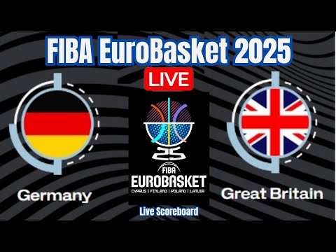 Live: Germany Vs Great Britain | FIBA EuroBasket 2025 | Live Scoreboard | Play By Play