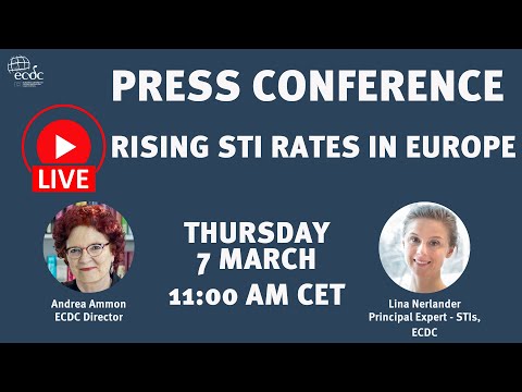 ECDC press conference - 7 March - Rising STI Rates in Europe