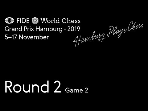 FIDE World Chess Grand Prix Hamburg 2019. Runde 2. Partie 2.