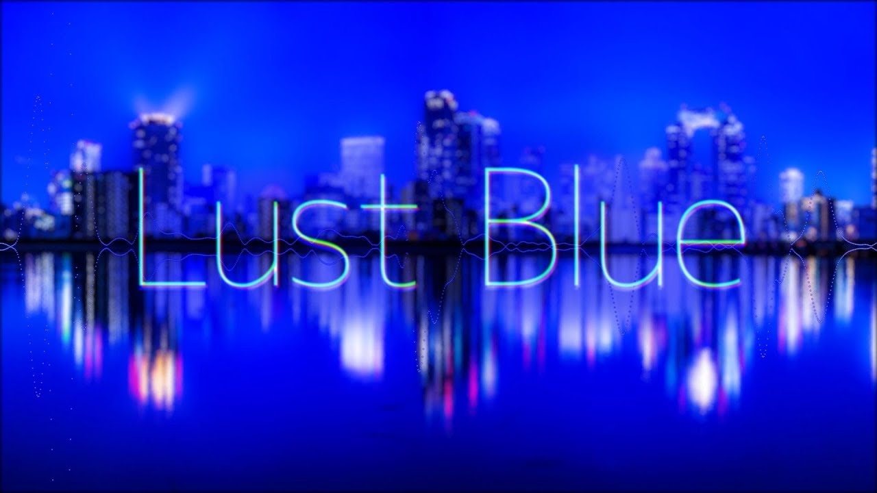 Lust Blue