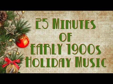 🎄 25 MINUTES of Early 1900's Christmas Holiday Music - Original 78rpm Record Transfer Recordings!!
