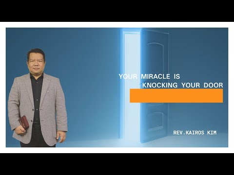 သင်၏နိမိတ်လက္ခဏာက သင့်အိမ်တံခါးကိုခေါက်နေသည်။ | Rev. Kairos Kim | Sunday Online Worship Sermon | HIC Singapore