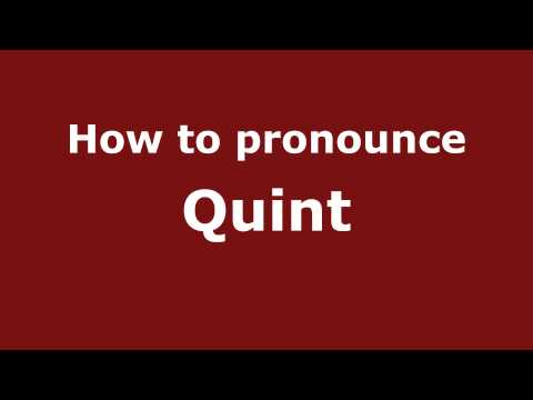 How to pronounce Quint