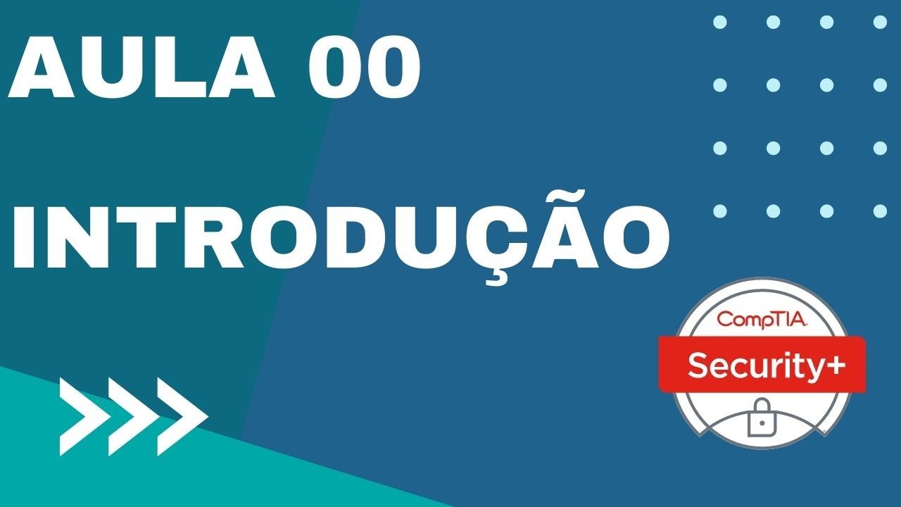 Aula 00 - Treinamento Comptia Security+ SY0-601 em Português [COMPLETO]