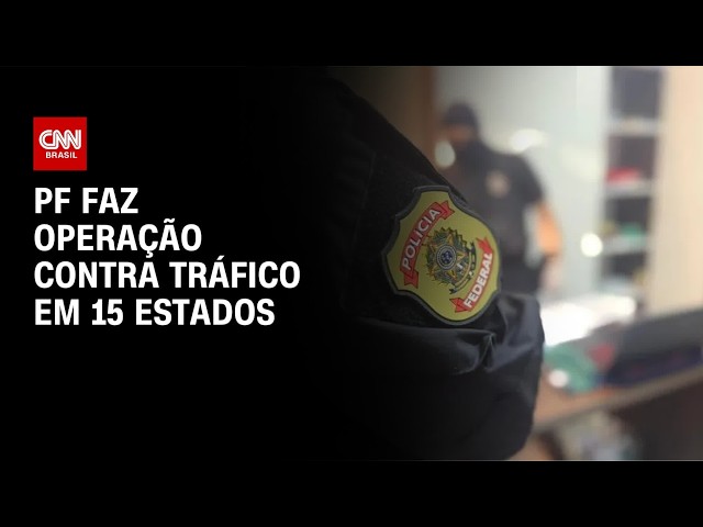 PF faz operação contra tráfico e lavagem de dinheiro em 15 estados | CNN NOVO DIA