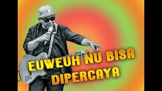 Download lagu EUWEUH NU BISA DIPERCAYA - DOEL SUMBANG (MUSIK AUDIO ) mp3 Download lagu EUWEUH NU BISA DIPERCAYA - DOEL SUMBANG (MUSIK AUDIO ) mp3