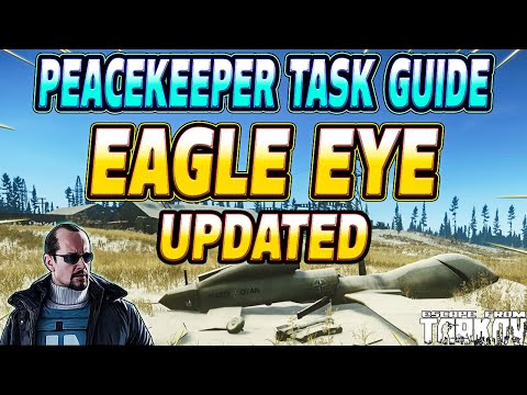 Eagle Eye UPDATED - Peacekeeper Task Guide - Escape From Tarkov