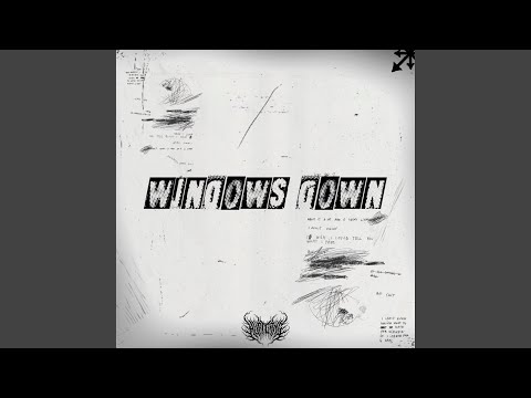 WINDOWS DOWN!