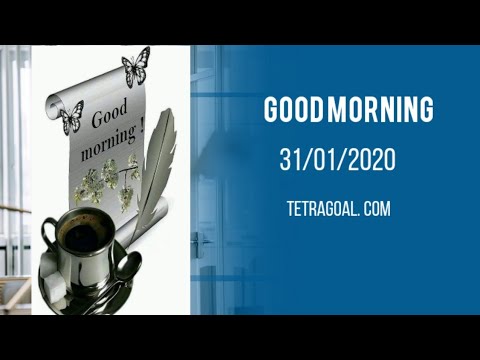 Good Morning 31/01/2020 Friday