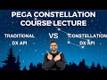 Pega Constellation DX API V1 Vs DX API V2 Traditional DX API Vs Constellation DX API