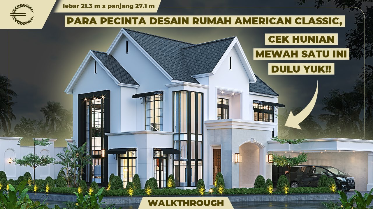 Video 3D Desain Rumah American Klasik 2 Lantai Ibu Astri - Pekanbaru, Riau