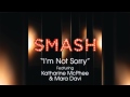 I'm Not Sorry - SMASH Cast 