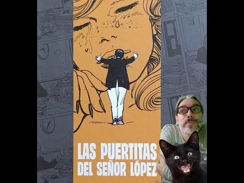 Las Puertitas del Señor López (Astiberri, 2021) Carlos Trillo, Horacio Altuna