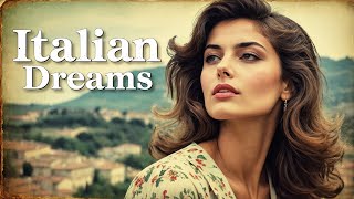 3 Hours of Relaxing Italian Music with Gentle Vocals & Nostalgic 1980s Italy Memories 🇮🇹