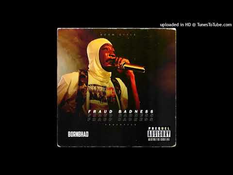 BORNBHAD-Fraud Badness(FREESTYLE)