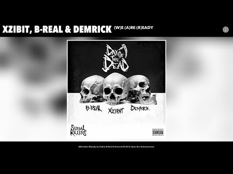 Xzibit, B-Real & Demrick - (W)e (A)re (R)eady (Audio)