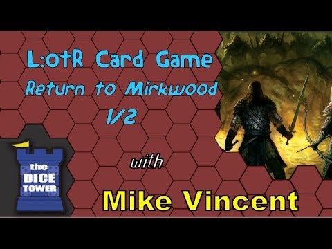 LotR Card Game: Return to Mirkwood 1/2 - with Mike Vincent