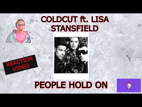 1st Time Hearing ~ PEOPLE HOLD ON by COLDCUT ft  LISA STANSFIELD ~ REACTION