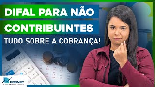 Econet Explica a COBRANÇA DO DIFAL PARA NÃO CONTRIBUINTES e a Lei Complementar 190/2022 # 010