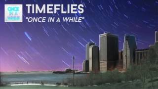 Timeflies - Once In A While (instrumental)
