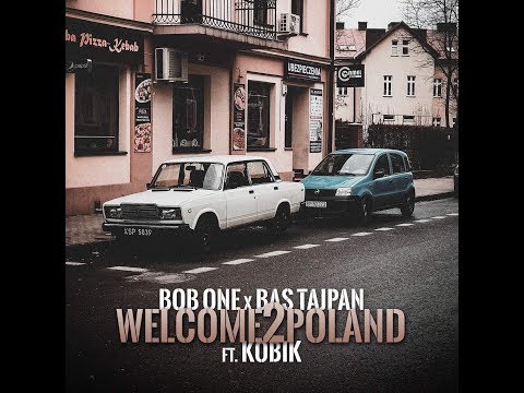 Bob One x Bas Tajpan ft. Kobik - Welcome2Poland (prod. Bob One)