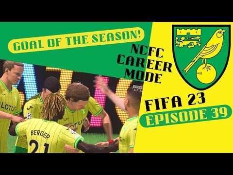 Goal Of The Season! || Norwich City FIFA 23 Career Mode Episode 39