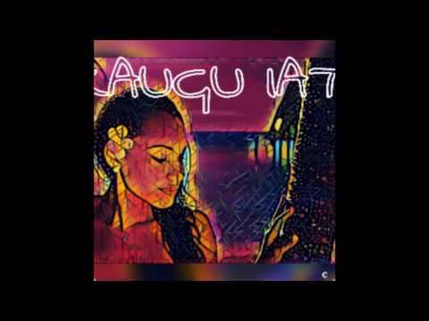 Kaugu Iat - Nates Nakikus Anslom ozlam & chuki juice
